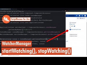 ScriptRunner for Jira - Add and Remove Watchers