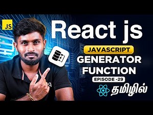 React Js Series for Beginners தமிழில் 29 : Generator Function in Javascript