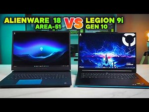 Alienware 18 Area 51 vs Legion 9i Gen 10