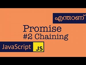 Promise #2 | Chaining | JavaScript | Malayalam
