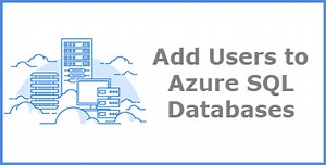 Create Users for Azure SQL Databases
