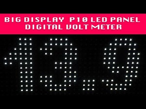 Volt meter Big font LED display using P10 LED Display Panel & Arduino Nano