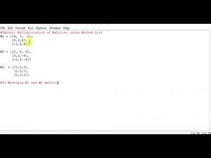 Python Multiplication of Matrices using Nested List