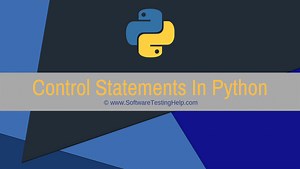 Python Control Statements (Python Continue, Break and Pass)