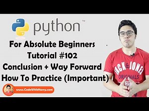 Conclusion & Way Forward | Python Tutorials For Absolute Beginners In Hindi #102