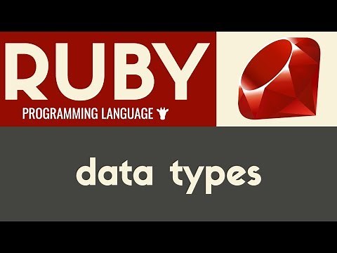 Data Types | Ruby | Tutorial 7
