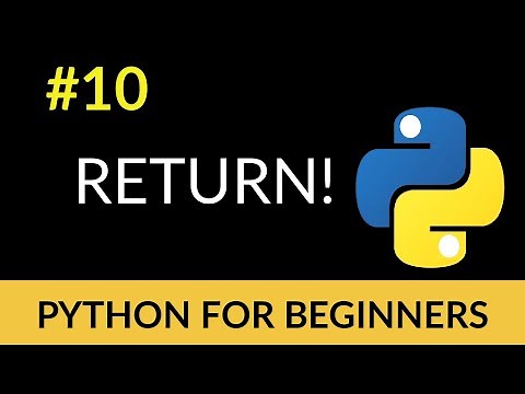 Python Beginner Tutorial #10 - Return from Functions!