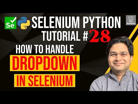 Selenium Python Tutorial #28 - How to handle Dropdown in Selenium