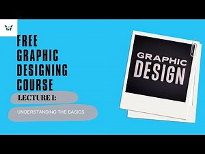 Free Graphic Designing Course || Lecture 1 || Understanding The Basics