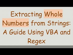 Extracting Whole Numbers from Strings: A Guide Using VBA and Regex