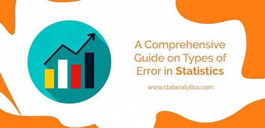 A Definitive Guide on Types of Error in Statistics - StatAnalytica