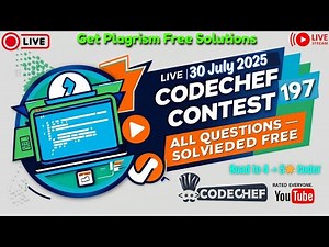 CodeChef Contest 197 – All Coding Solutions | 30 July 2025 | Rated for All
