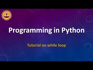 Tutorial on while loop | programming in python
