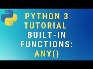 Python 3 any() built-in function TUTORIAL