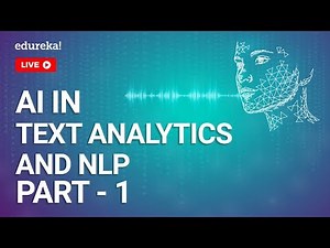 AI in Text Analytics and NLP - Part 1 | Introduction To Text Analytics | AI Training | Edureka