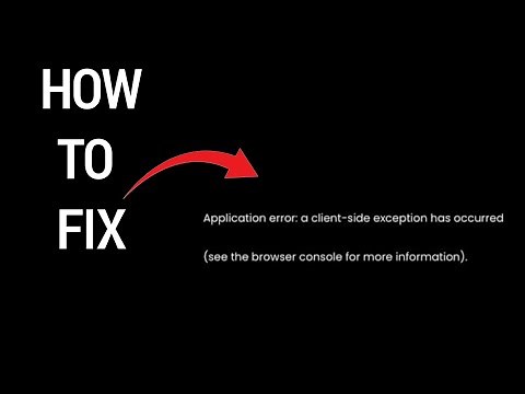 How to Fix Application error: a client side exception has occurred (see the browser console)
