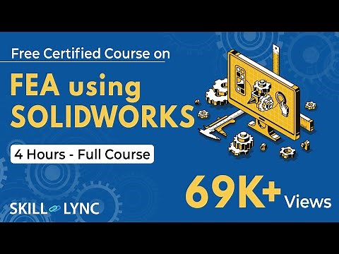 FEA Using SOLIDWORKS: 4-Hour Full Course | SOLIDWORKS Tutorial for Beginners | FEA | Skill-Lync