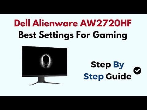 Dell Alienware AW2720HF Best Settings For Gaming