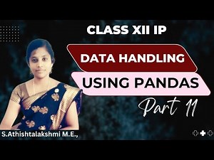 Access Single/Multiple Rows/Columns |CBSE | Data Manipulation Using Pandas Class 12 IP | #11