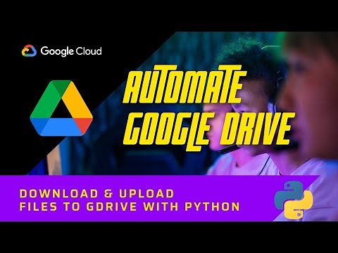 Automate Downloading and uploading files to Google drive using python | #pyGuru