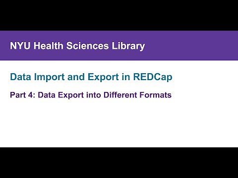 Data Import and Export in REDCap, Part 4: Data Export into Different Formats
