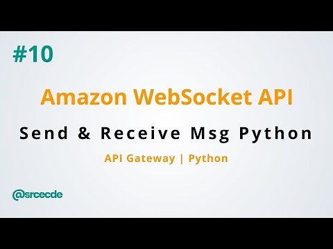 Send & Receive messages using Python - Amazon WebSocket API Gateway p10