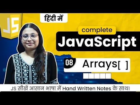 Lecture 8 - JavaScript Array in Action | Master Array Methods, Loops & Manipulation| Debug With Nitu