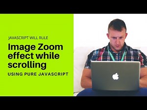 Image Zoom effect while scrolling | Intersection Observer API | Javascript will rule