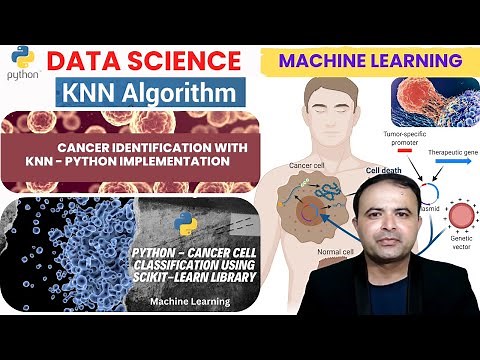 KNN Classification for Cancer Detection in Python | Python Scikit-learn Tutorial | Sachin Sirohi