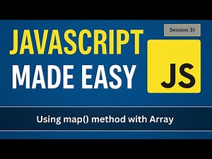Using map method with Arrays | JavaScript Made Easy - Session 31