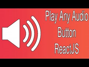 How to Play Audio Clips on the Click of a Button in ReactJS