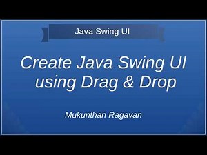 Create Java Swing UI using Drag & Drop
