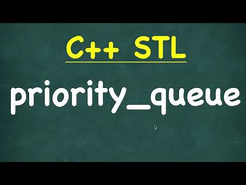 Priority Queue | C++ STL (Standard Template Library) | std::priority_queue