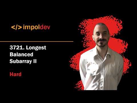 Longest Balanced Subarray II | LeetCode 3721 - Python