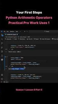 Season 1 Lesson 9 Part 5 Your First Steps Python Arithmetic Operators Practical Pro Work Uses 1
