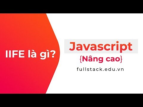 Khái niệm IIFE trong JavaScript | JavaScript Nâng Cao