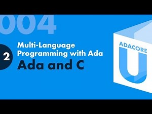 Ada 004 - Lesson 2 - Ada and C