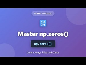 NumPy np.zeros() Tutorial - Create Arrays Filled with Zeros in Python