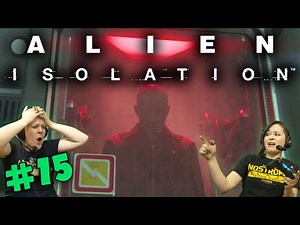 Alien Isolation - Requisitions Android (#15) with Hannah & Kim!