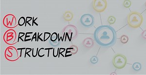 Understanding Work Breakdown Structure in Project Management