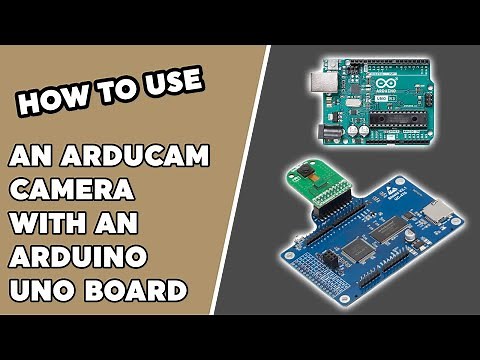 How to use an Arducam camera with an Arduino Uno Board