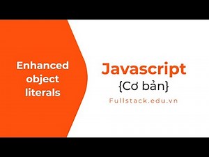 Enhanced object literals trong javascript ES6