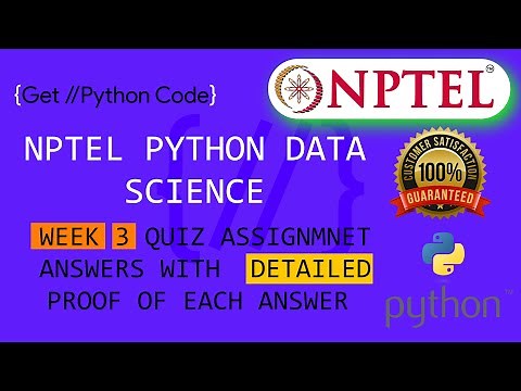 NPTEL Python for Data Science ,Week 3 Quiz answers with detailed proof of each answer