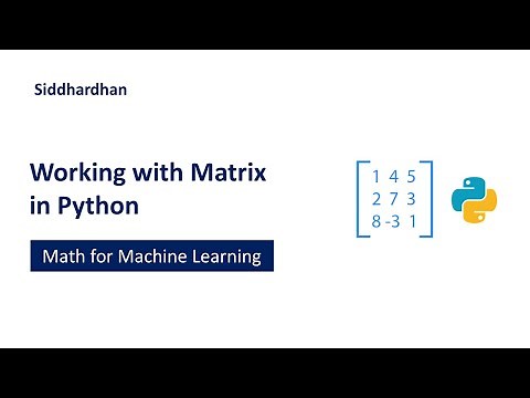 5.1.7. Working with Matrix in Python | Mathematics for Machine Learning | Linear Algebra
