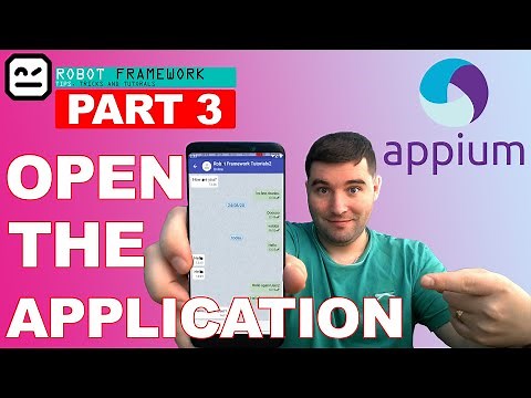 Robot Framework And Appium - Open Application - AppiumLibrary