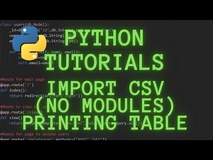 Python Tutorial - Importing CSV Printing Table (No modules) Part 2