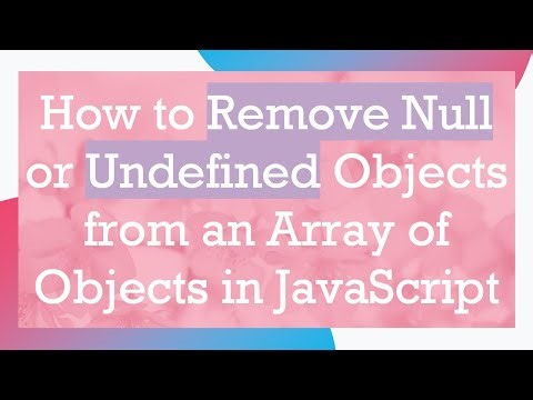 How to Remove Null or Undefined Objects from an Array of Objects in JavaScript