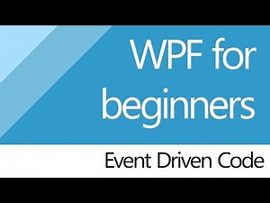 C# for beginners [WPF] 2. Event Driven Code