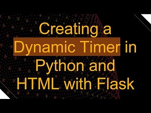 Creating a Dynamic Timer in Python and HTML with Flask