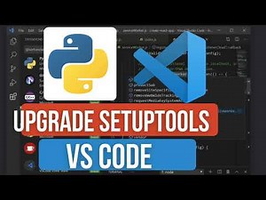 How to Upgrade setuptools in VS Code | Quick Guide to Update Your Python Setup Tools